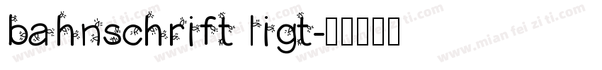 bahnschrift ligt字体转换